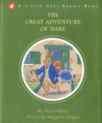The Great Adventure of Hare - Little Grey Rabbit