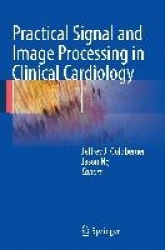 Practical Signal and Image Processing in Clinical Cardiology