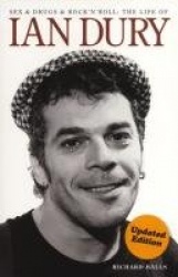 Sex and Drugs and Rock'n'Roll: The Life of Ian Dury