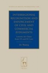 Interregional Recognition and Enforcement of Civil and Commercial Judgments - Lessons for China from US and EU Law