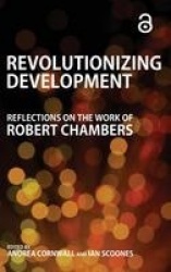 Revolutionizing Development - Reflections on the Work of Robert Chambers