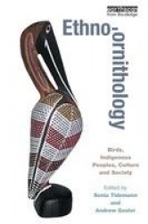 Ethno-ornithology - Birds, Indigenous Peoples, Culture and Society