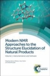 Modern NMR Approaches to the Structure Elucidation of Natural Products - Volume 1: Instrumentation and Software
