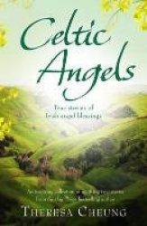 Celtic angels - true stories of irish angel blessings