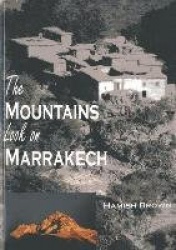 The Mountains Look on Marrakech - A Trek Along the Atlas Mountains