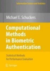 Computational Methods in Biometric Authentication : Statistical Methods for Performance Evaluation