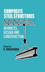 Composite Steel Structures - Advances, design and construction