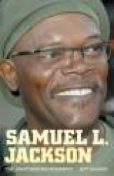 Samuel L.Jackson - The Unauthorised Biography