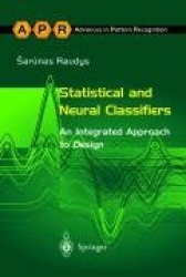 Statistical and Neural Classifiers - An Integrated Approach to Design