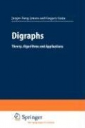 Digraphs: Theory, Algorithms and Applications,