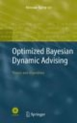 Optimized Bayesian Dynamic Advising : Theory and Algorithms