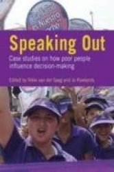 Speaking Out - Case studies on how poor people influence decision making