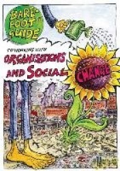 The Barefoot Guide to Working with Organisations and Social Change - Tools and Lessons