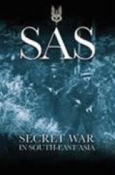 SAS - Secret War in South-East Asia