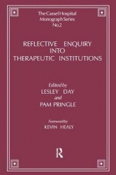 Reflective Enquiry into Therapeutic Institutions