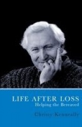 Life After Loss - Helping the Bereaved