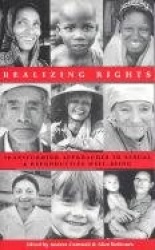 Realizing Rights - Transforming Approaches to Sexual and Reproductive Well-being