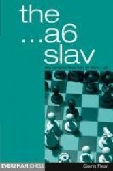 The A6 Slav: the Tricky and Dynamic Lines with ...A6