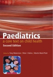 Paediatrics - A Core Text on Child Health, Second Edition