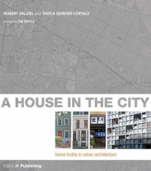 A House In The City - Home Truths in Urban Architecture