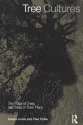 Tree Cultures - The Place of Trees and Trees in Their Place
