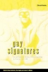 Gay Signatures - Gay and Lesbian Theory, Fiction and Film in France, 1945-1995