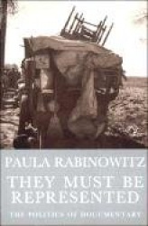 They Must Be Represented - The Politics of Documentary