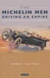 The Michelin Men - Driving an Empire