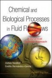 Chemical And Biological Processes In Fluid Flows: A Dynamical Systems Approach