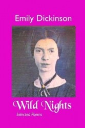 Wild Nights - Selected Poems