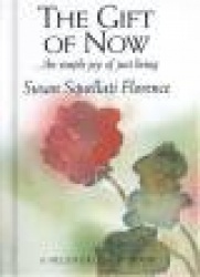 The Gift of Now: The Simple Joy of Just Being
