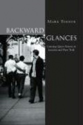 Backward Glances - Cruising Queer Streets in New York and London