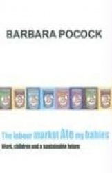 The Labour Market Ate My Babies