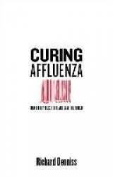 Curing Affluenza: How to Buy Less Stuff and Save the World