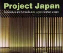 Project Japan: Architecture and Art Media Edo to Now