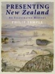Presenting New Zealand - an Illustrated History