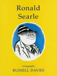 Ronald Searle: a Biography