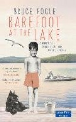 Barefoot at the Lake - A Memoir of Summer People and Water Creatures