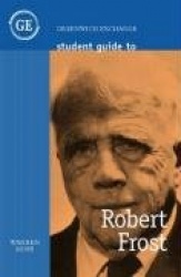 Student Guide to Robert Frost