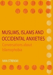 Muslims, Islams and Occidental Anxieties