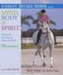 Gymnastic Training for Horse and Rider: Using a Mind, Body, Spirit Approach