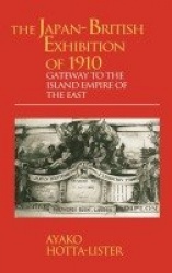 The Japan-British Exhibition of 1910 - Gateway to the Island Empire of the East