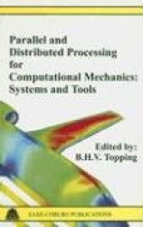 Parallel and Distributed Processing for Computational Mechanics: Systems and Tools