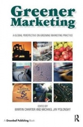 Greener Marketing - A Global Perspective on Greening Marketing Practice