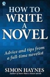 How to Write a Novel: Advice and tips from a full-time novelist