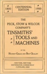 The Peck, Stow&Wilcox Company's Tinsmiths'Tools and Machines
