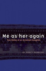 Me as Her Again - True Stories of an Armenian Daughter