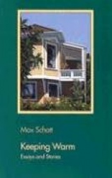 Keeping Warm: Selected Essays and Stories