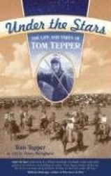 Under the Stars - The Life and Times of Tom Tepper
