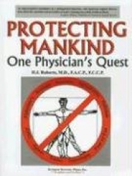 Protecting Mankind: One Physician's Quest